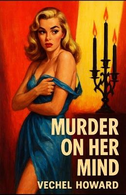 Murder on Her Mind - Vechel Howard - cover