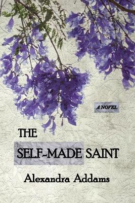 The Self-Made Saint - Alexandra Addams - cover