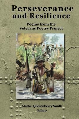Perseverance and Resilience: Poems from the Veterans Poetry Project - cover