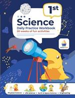 1st Grade Science: Daily Practice Workbook 20 Weeks of Fun Activities (Physical, Life, Earth and Space Science, Engineering Video Explanations Included: Daily Practice Workbook 20 Weeks of Fun Activities History Civic and Government Geography Economics + Video Explanations f