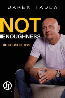 Not Enoughness - Jarek Tadla - cover