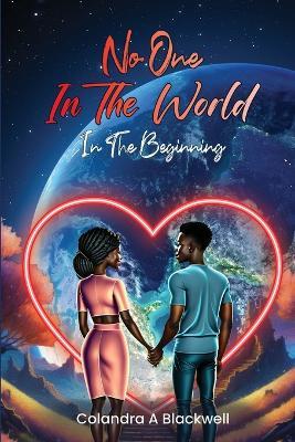 No One In The World - Colandra A Blackwell - cover