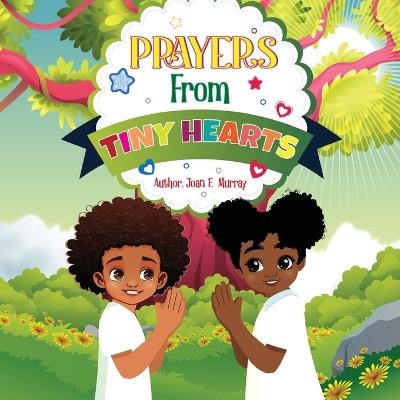 Prayers From Tiny Hearts - Joan E Murray - cover