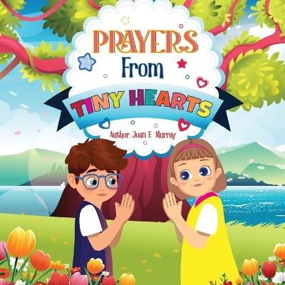 Prayers From Tiny Hearts - Joan E Murray - cover