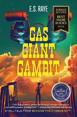 Gas Giant Gambit: A Tall Tale from Beyond the Cygnus Rift - E S Raye - cover