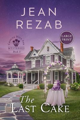 The Last Cake - Large Print - Jean Rezab - cover