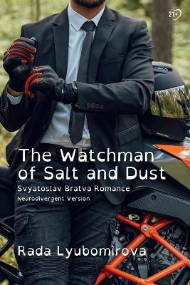 The Watchman of Salt and Dust: Svyatoslav Bratva Romance [Neurodivergent Version] - Rada Lyubomirova - cover