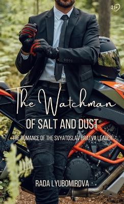 The Watchman of Salt and Dust: The Romance of the Svyatoslav Bratva Leader - Rada Lyubomirova - cover