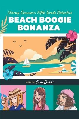 Stormy Summers Fifth Grade Detective: Beach Boogie Bonanza Special Edition - Erin Danko - cover