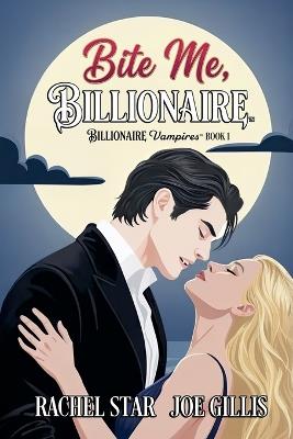 Bite Me, Billionaire - Joe Gillis - cover