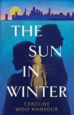 The Sun in Winter - Caroline Wolf Mansour - cover