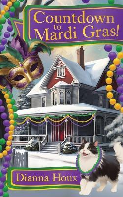 Countdown to Mardi Gras! - Dianna Houx - cover