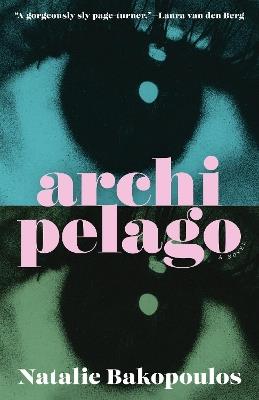 Archipelago: A Novel - Natalie Bakopoulos - cover