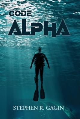 Code Alpha - Stephen R Gagin - cover