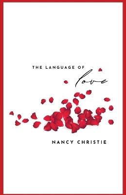 The Language of Love and Other Stories - Nancy Christie - cover