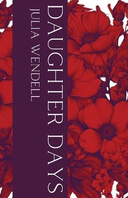 Daughter Days - Julia Wendell - cover