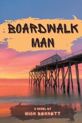 Boardwalk Man - Mick Bennett - cover