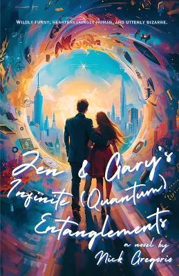 Jen & Gary's Infinite (Quantum) Entanglements - Nick Gregorio - cover