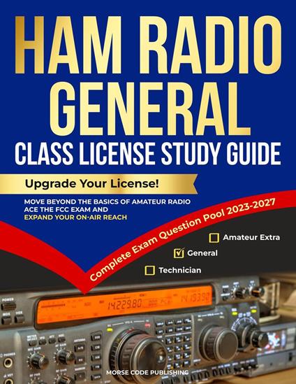 Ham Radio General Class License Study Guide