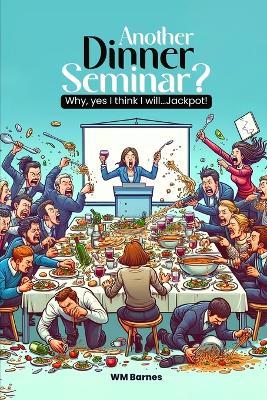 ANOTHER Dinner Seminar? - Wm Barnes - cover