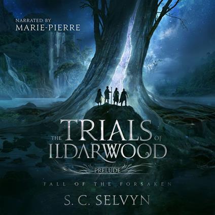 Trials of Ildarwood, The: Fall of the Forsaken