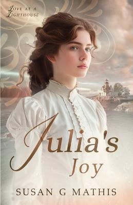 Julia's Joy - Susan G Mathis - cover