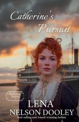 Catherine's Pursuit - Lena Nelson Dooley - cover