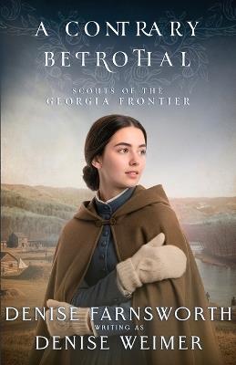 A Contrary Betrothal - Denise Farnsworth - cover