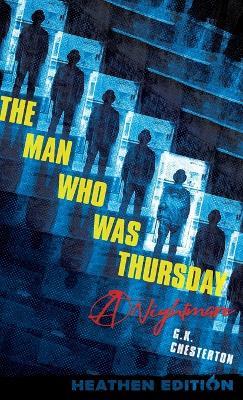 The Man Who Was Thursday: A Nightmare (Heathen Edition) - G K Chesterton - cover