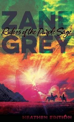 Riders of the Purple Sage (Heathen Edition) - Zane Grey - cover