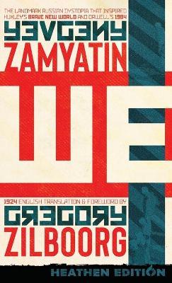 WE (Heathen Edition) - Yevgeny Zamyatin - cover