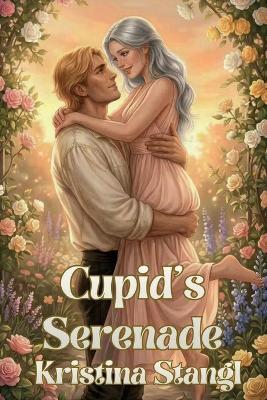 Cupid's Serenade - Kristina Stangl - cover
