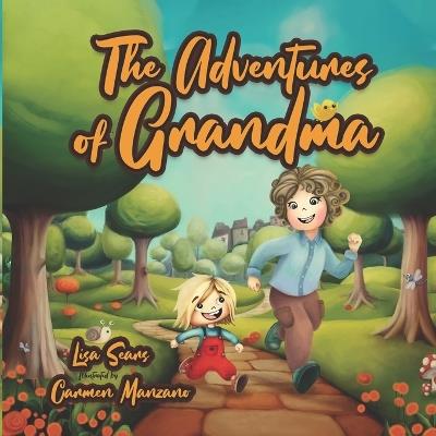 The Adventures of Grandma - Lisa Sears - cover