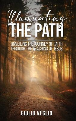 Illuminating the Path - Giulio Veglio - cover