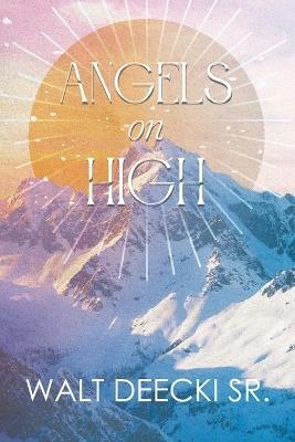 Angels on High - Walt Deecki Sr - cover