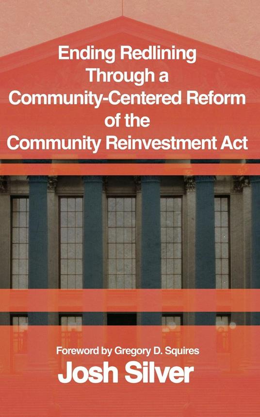Ending Redlining through a Community-Centered Reform of the Community Reinvestment Act
