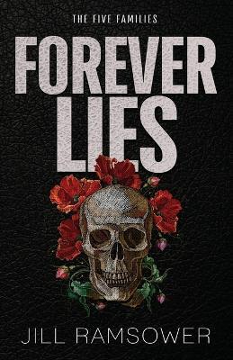 Forever Lies: A Mafia Romance - Jill Ramsower - cover