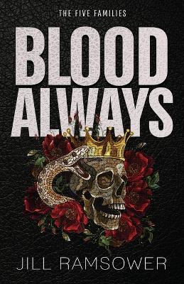 Blood Always: A Mafia Arranged Marriage Romance - Jill Ramsower - cover
