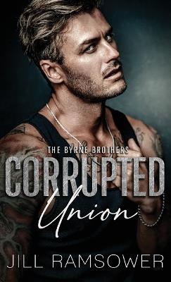 Corrupted Union - Jill Ramsower - cover