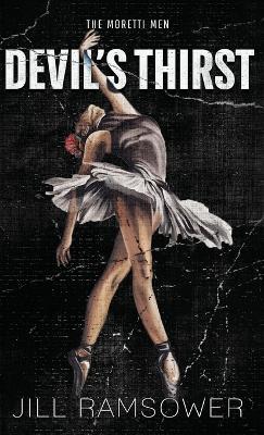 Devil's Thirst: Special Print Edition: A Mafia Stalker Romance - Jill Ramsower - cover