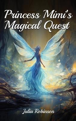 Princess Mimi's Magical Quest - Julia Robinson - cover
