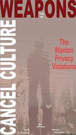 The Weapons of Cancel Culture: The Wanton Privacy Violations