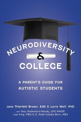 The Parent's Guide to College for Students with Autism - Jane Thierfield Brown,Lorraine Wolf - cover