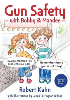 Bobby and Mandee's Gun Safety Book - Robert Kahn - cover