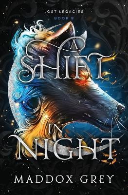 A Shift in Night: A Dark Fantasy Romance - Maddox Grey - cover