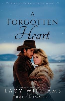 A Forgotten Heart - Lacy Williams,Traci Summeril - cover