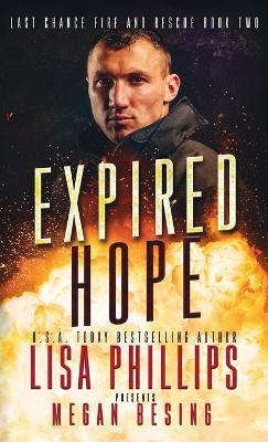 Expired Hope: A Last Chance County Novel - Lisa Phillips,Megan Besing - cover