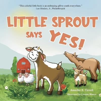 Little Sprout Says Yes - Jennifer E Tirrell - cover