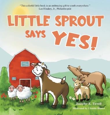Little Sprout Says Yes - Jennifer E Tirrell - cover