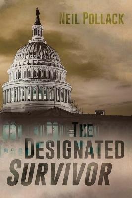 The Designated Survivor - Neil Pollack - cover